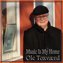 Music Is My Home by Ole Toxværd album reviews, ratings, credits