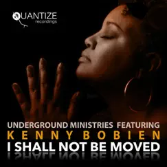 I Shall Not Be Moved (feat. Kenny Bobien) [DJ Spen & Gary Hudgins Stand Still Extended Vocal Mix] Song Lyrics