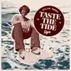 Taste the Tide album lyrics, reviews, download