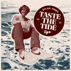 Taste the Tide by Dylan Innes album reviews, ratings, credits