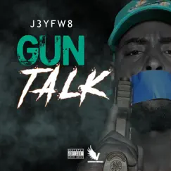 Gun Talk - Single by J3y Fw8 album reviews, ratings, credits