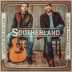 Little Bit Of You + Along Those Lines - Single by Southerland album reviews, ratings, credits