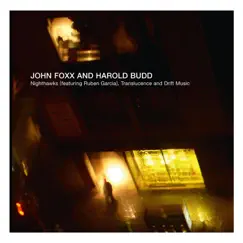Nighthawks by John Foxx, Harold Budd & Ruben Garcia album reviews, ratings, credits