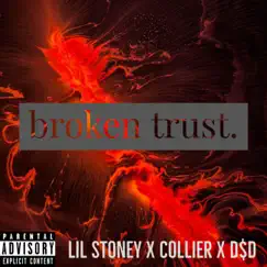 Broken Trust (feat. Collier & D$d) Song Lyrics
