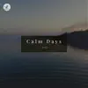 Calm Days song lyrics