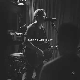 Canvas And Clay (Live) [feat. Ben Smith] - Single by Pat Barrett album download