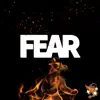 Fear - Single album lyrics, reviews, download