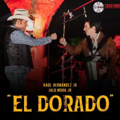 El Dorado (feat. Lalo Mora Jr.) - Single by Raúl Hernández Jr. album reviews, ratings, credits