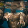Deep Water (feat. KeKe Palmer) - Single album lyrics, reviews, download