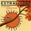 Gira Giro Gira Gi (feat. Antonio Rezza) - Single album lyrics, reviews, download