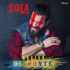 Sola - Single by Adrian Di Monte album reviews, ratings, credits