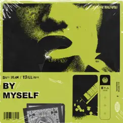 By myself (feat. Cam Bean & Trillium) Song Lyrics