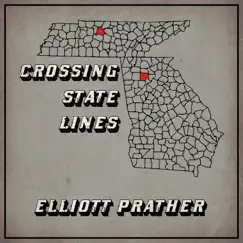 Crossing State Lines - Single by Elliott Prather album reviews, ratings, credits