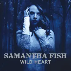 Wild Heart by Samantha Fish album reviews, ratings, credits