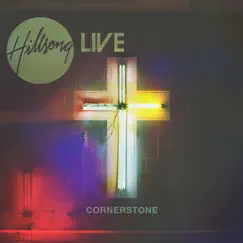 Cornerstone (Live) by Hillsong Worship album reviews, ratings, credits