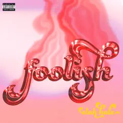 Foolish - Single by Elah Hale album reviews, ratings, credits