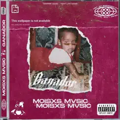 Ganador - Single by Moisxs Mvsic album reviews, ratings, credits