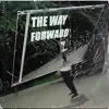 The Way Forward - Single album lyrics, reviews, download