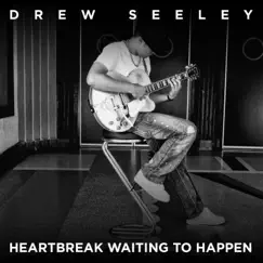 Heartbreak Waiting to Happen - Single by Drew Seeley album reviews, ratings, credits