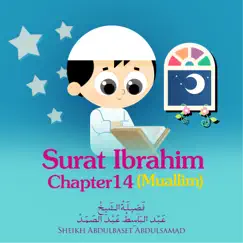 Surat Ibrahim , Chapter 14,Muallim by Sheikh Abdulbaset Abdulsamad album reviews, ratings, credits