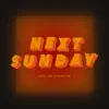 Next Sunday - Single album lyrics, reviews, download