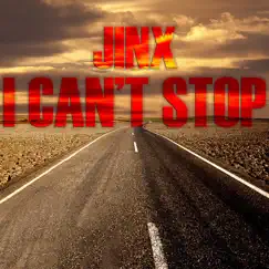I Can't Stop - Single by Jinx album reviews, ratings, credits