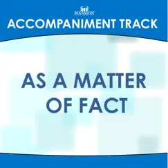 As a Matter of Fact (Accompaniment Track) - EP by Franklin Christian Singers album reviews, ratings, credits
