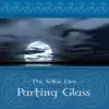 Parting Glass album lyrics, reviews, download