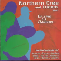 Calling All Dancers - Round Dance Songs Recorded Live, Vol. 6 by Northern Cree & Friends album reviews, ratings, credits