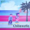 Chillexotic album lyrics, reviews, download