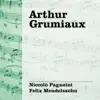Arthur Grumiaux Interpreta Paganini & Mendelssohn album lyrics, reviews, download