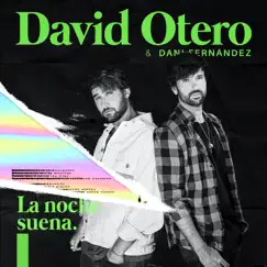 La Noche Suena - Single by David Otero & Dani Fernández album reviews, ratings, credits