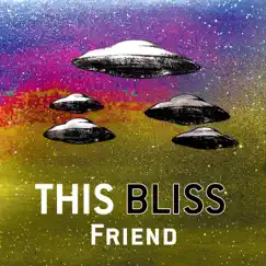 Friend - Single by This Bliss album reviews, ratings, credits