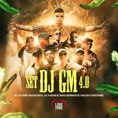 Set Dj Gm 4.0 (feat. MC Ryan SP, Nego do Borel, Mc Neguinho do ITR, Theus Costa, Mc Piedro & Mc Nathan ZK) Song Lyrics