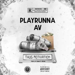 Thug Motivation - Single by Playrunna AV album reviews, ratings, credits