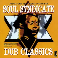 Soul Syndicate: Dub Classics by Niney the Observer album reviews, ratings, credits