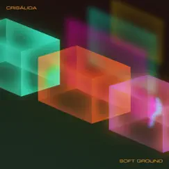 Crisálida - Single by Soft Ground album reviews, ratings, credits