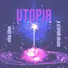 Utopia - Single album lyrics, reviews, download