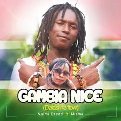 Gambia Nice (Dalasi Na Flow) [feat. Misma] - Single by Nuimi Dredd album reviews, ratings, credits