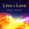 Live Is Love - Single album lyrics, reviews, download