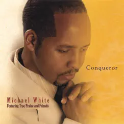 Conqueror by Michael White album reviews, ratings, credits