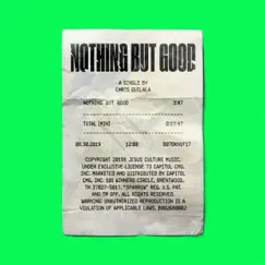 Nothing But Good - Single by Chris Quilala album reviews, ratings, credits