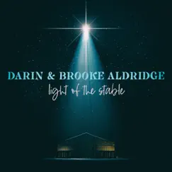 Light of the Stable - Single by Darin & Brooke Aldridge album reviews, ratings, credits
