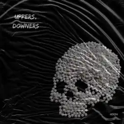 Uppers, Downers Song Lyrics