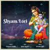 Shyam Lori - Single album lyrics, reviews, download