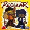 Reular (feat. The Real Drippy) - Single album lyrics, reviews, download