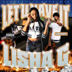 Let U Have It (feat. Glokk40Spaz) - Single by Lisha G album reviews, ratings, credits