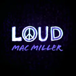 Loud - Single by Mac Miller album reviews, ratings, credits