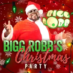 Bigg Robb's Christmas Party by Bigg Robb album reviews, ratings, credits