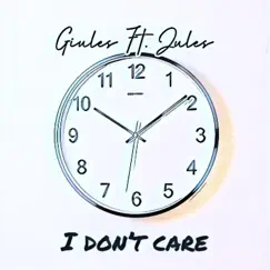 I Don't Care - Single by Giules and Jules album reviews, ratings, credits